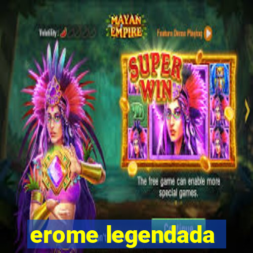 erome legendada